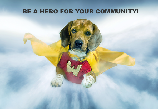 Be a super hero for your community!
